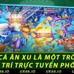 Bắn cá ăn xu là một trò chơi giải trí trực tuyến phổ biến