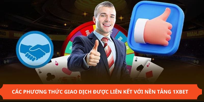 Rút Tiền 23Win – Điều Kiện Và Hướng Dẫn Giao Dịch Nhanh Chóng 2 Các phương thức giao dịch được liên kết với nền tảng 23Win