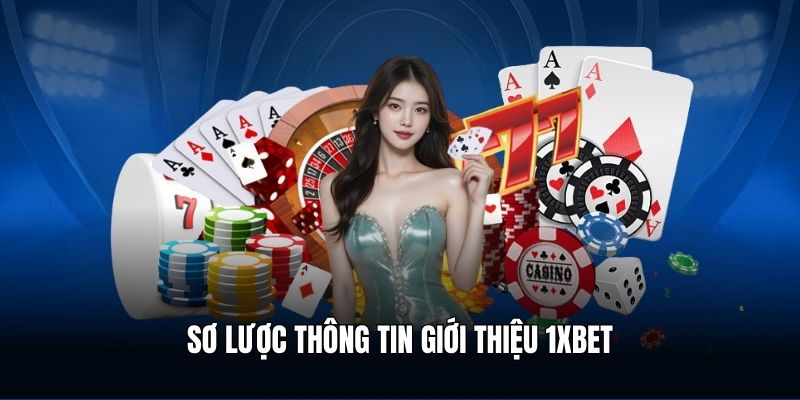 1XBET – Cập Nhật Link Vào Nhà Cái Mới Nhất Hiện Nay 1 Giới thiệu tổng quan đầy hấp dẫn về nhà cái 1XBET